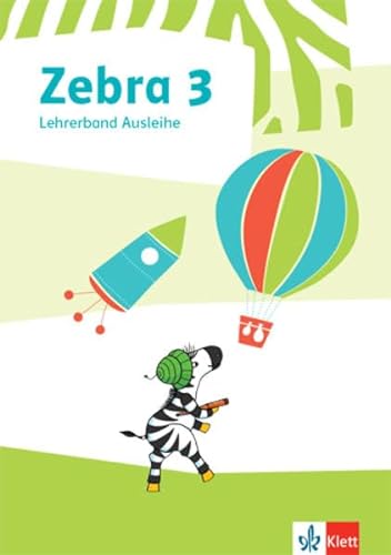 Zebra 3: Didaktischer Kommentar zur Ausleihvariante Klasse 3 (Zebra. Ausgabe ab 2018) von Klett